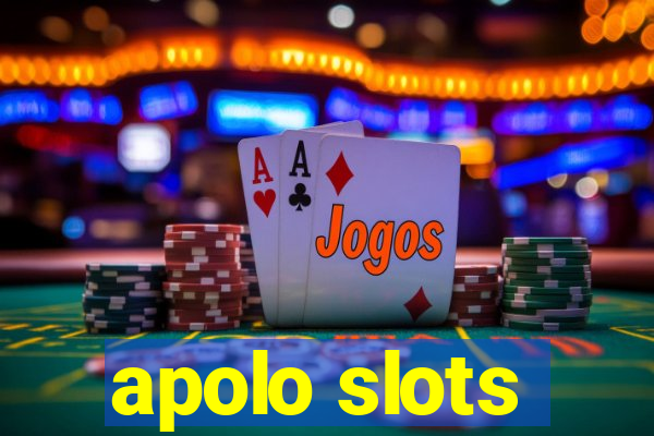 apolo slots